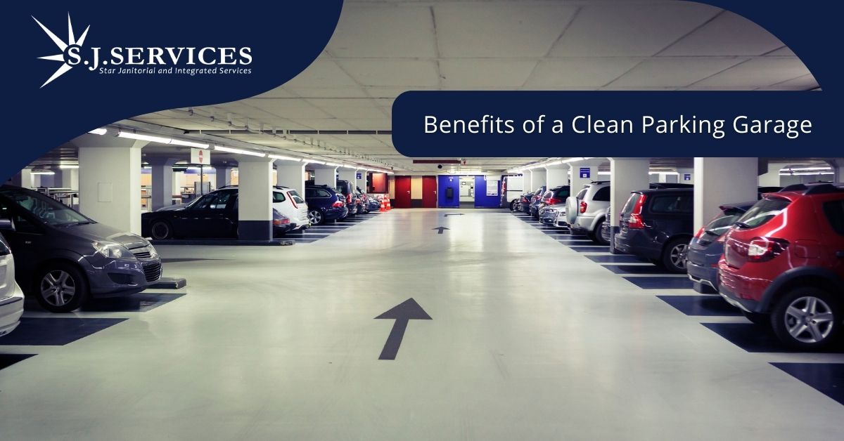 Benefits of a Clean Parking Garage SJ Services